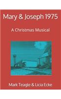 Mary & Joseph 1975: A Christmas Musical