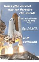 How I (the correct way to) Perceive The World!: The Greatest Hits From My Blog Vol. 7(7 How I (the Correct Way To) Perceive the World!)