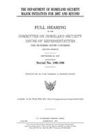 The Department of Homeland Security major initiatives for 2007 and beyond