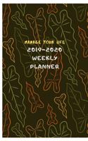 Manage your life, 2019-2020 Weekly Planner