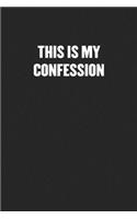 This Is My Confession