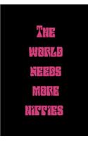 The World Needs More Hippies: All Purpose 6x9 Blank Lined Notebook Journal Way Better Than A Card Trendy Unique Gift Solid Black Hippie