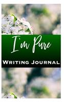 I'm Pure Writing Journal