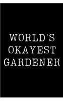 Worlds Okayest Gardener