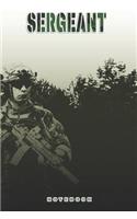 Sergeant Notebook: This Notebook is specially for a Sergeant. 120 pages with dot lines. Unique Notebook for all Soldiers or Vererans. Perfect as a Gift or a on duty di