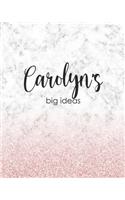 Carolyn's Big Ideas: Personalized Notebook - 8x10 Lined Women's Journal