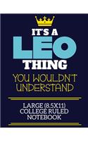 It's A Leo Thing You Wouldn't Understand Large (8.5x11) College Ruled Notebook