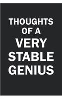 Thoughts Of A Very Stable Genius