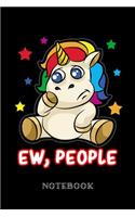 Ew, People - Notebook: Antisocial Unicorn