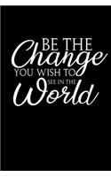 Be The Change You Wish To See In The World: Hangman Puzzles Mini Game Clever Kids 110 Lined Pages 6 X 9 In 15.24 X 22.86 Cm Single Player Funny Great Gift