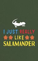 I Just Really Like Salamander