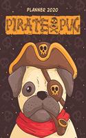 Pirate Pug Planner 2020: Pug Lover Gift, Dated Weekly Planner With To Do Notes & Year At A Glance and More.