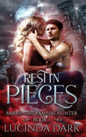 Rest in Pieces: (1 Barbie: The Vampire Hunter)