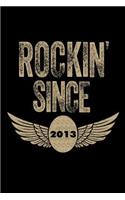 Rockin' Since 2013: Funny Eagle Wings Birthday Gift Notebook for Boys