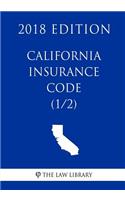 California Insurance Code (1/2) (2018 Edition)