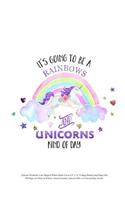 Unicorn Notebook: It's Going to be a Rainbows and Unicorns Kind of Day Cute Magical White Glitter Cover 8.5" x 11" College Ruled Lined Paper Pad 200 Pages for Notes a