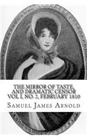 The Mirror of Taste, and Dramatic Censor Vol I, No. 2, February 1810