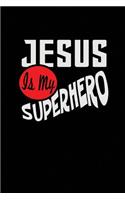 Jesus is My Superhero: Blank College Ruled Line Paper Jesus is My Superhero Notebook For Christian Girls and Their Families. Black, Red & White Design Journal for Pastors 