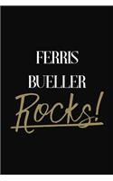 Ferris Bueller Rocks!