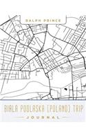 Biala Podlaska (Poland) Trip Journal: Lined Travel Journal/Diary/Notebook with Biala Podlaska (Poland) Map Cover Art