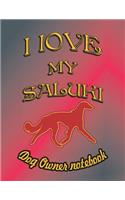 I Love My Saluki - Dog Owner Notebook: Doggy Style Designed Pages for Dog Owner to Note Training Log and Daily Adventures.