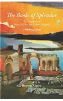 The Books of Splendor: The Testaments of Moses de León and Carlos Castaneda: A Historical Novel