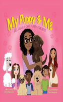 My Puppy and Me
