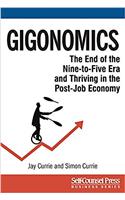Gigonomics: The End of the Nine-to-five Era and Thriving in the Post-job Economy (Business)