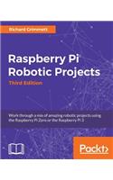 Raspberry Pi Robotic Projects, Third Edition