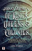 Of Kings, Queens and Colonies: Coronam Book I