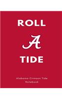 Roll a Tide Alabama Crimson Tide Notebook