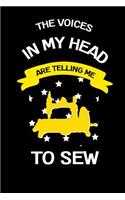 The Voices in My Head Are Telling Me to Sew