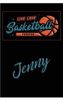 Live Love Basketball Forever Jenny: Lined Journal College Ruled Notebook Composition Book Diary