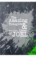 The Amazing Thoughts and Brilliant Ideas of Joel: A Boys Journal for Young Writers
