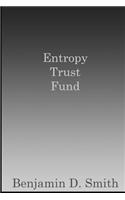 Entropy Trust Fund