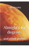 Almighty by Degrees