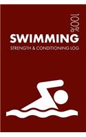 Swimming Strength and Conditioning Log: Daily Swimming Sports Workout Journal and Fitness Diary for Swimmer and Coach - Notebook(3 Swimming)