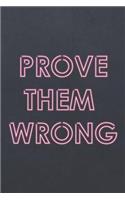 Prove Them Wrong