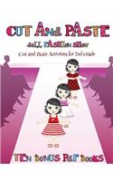 Cut and Paste Activities for 2nd Grade (Cut and Paste Doll Fashion Show): Dress your own cut and paste dolls. This book is designed to improve hand-eye coordination, develop fine and gross motor control, develop visuo-spat(58 Cut and Paste Activities for 2nd Grade)
