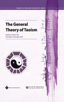 The General Theory of Taoism: (Chinese Culture and Philosophy Series)
