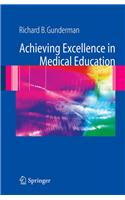 Achieving Excellence in Medical Education