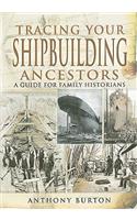 Tracing Your Shipbuilding Ancestors: A Guide for Family Historians