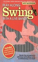 Play-along Swing with A Live Band! - Alto Saxophone