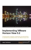 Implementing Vmware Horizon View 5.2