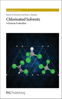 Chlorinated Solvents: A Forensic Evaluation: 1 (Environmental Forensics)