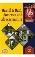 Pub Walks for Motorists: Bristol and Bath, Somerset and Gloucestershire.