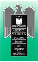 Germany's New Position in Europe: Problems and Perspectives