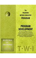 Training Within Industry: Program Development: Program Development