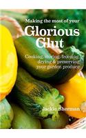Making the Most of Your Glorious Glut