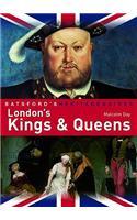 Batsford's Heritage Guides: London's Kings & Queens